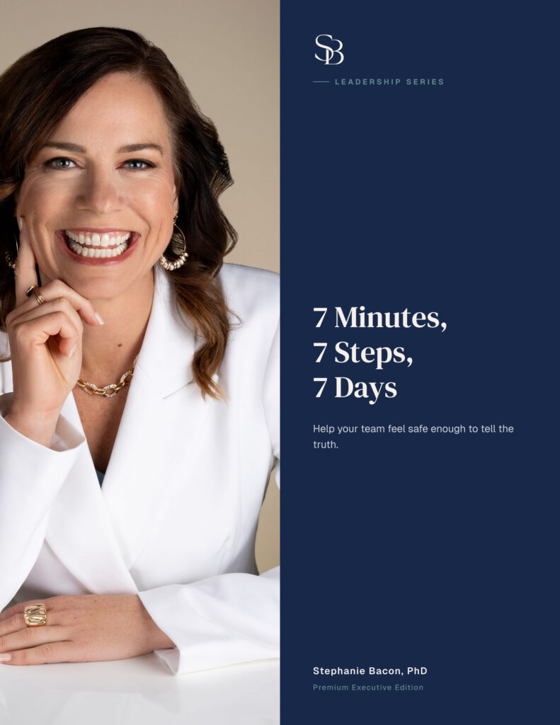 Seven Days, Seven Steps to Help<br>Your Team Feel Safe to Tell the Truth